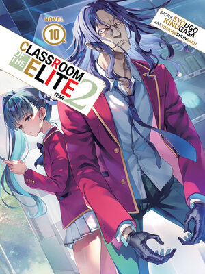 cover image of Classroom of the Elite: Year 2, Volume 10